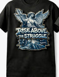 RISE ABOVE THE STRUGGLE